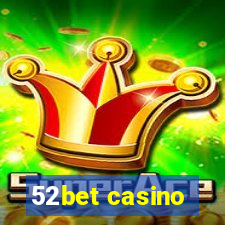 52bet casino